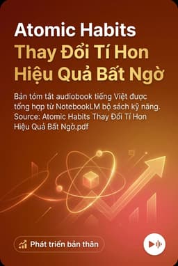 Atomic Habits Thay Đổi Tí Hon Hiệu Quả Bất Ngờ