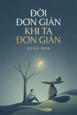 Đời Đơn Giản Khi Ta Đơn Giản