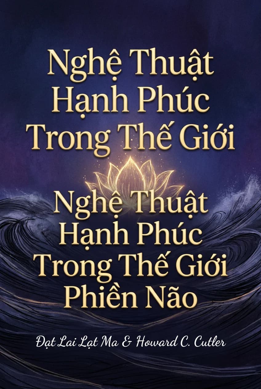 Nghệ Thuật Hạnh Phúc Trong Thế Giới Phiền Não