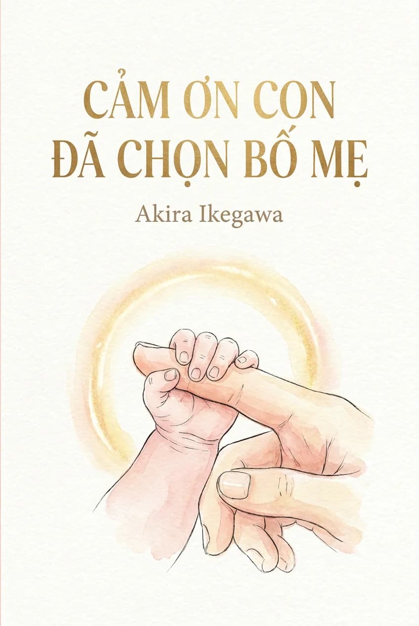 Cảm Ơn Con Đã Chọn Bố Mẹ